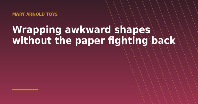 Wrapping awkward shapes without the paper fighting back